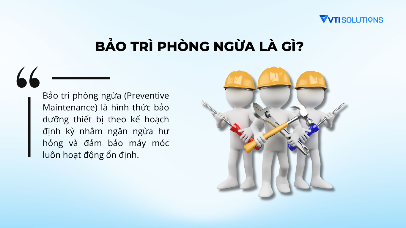 Bảo trì phòng ngừa là gì?