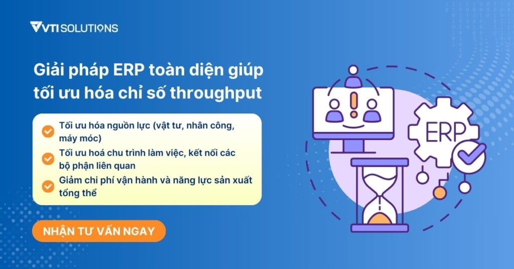Giải pháp ERP giúp tối ưu throughput