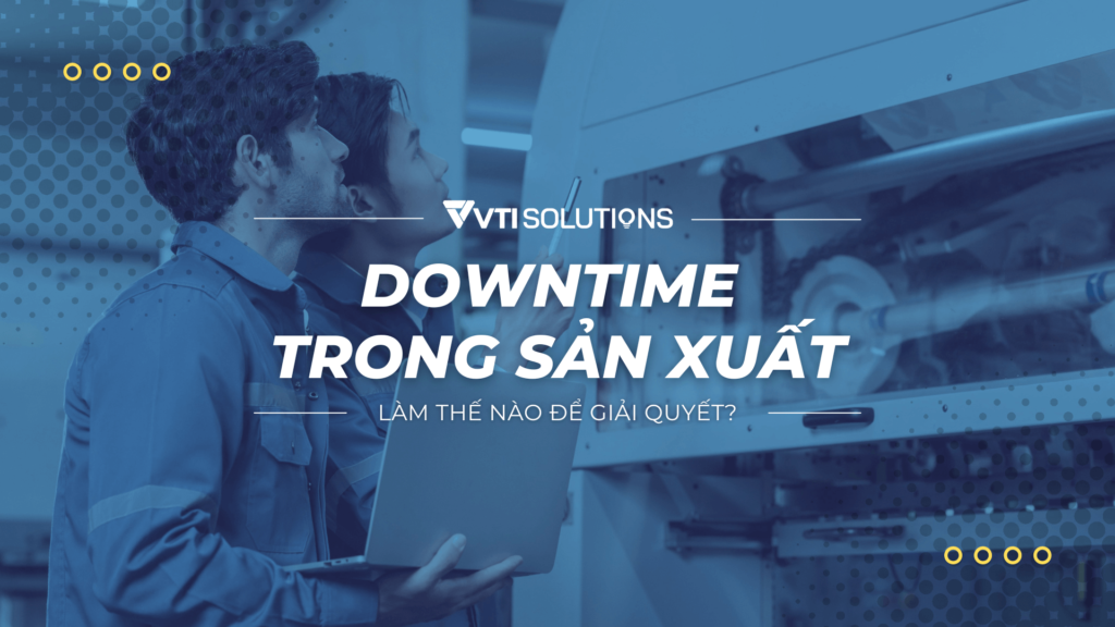 downtime sản xuất