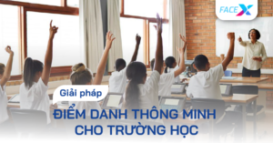 giai-phap-diem-danh-thong-minh-cho-truong-hoc