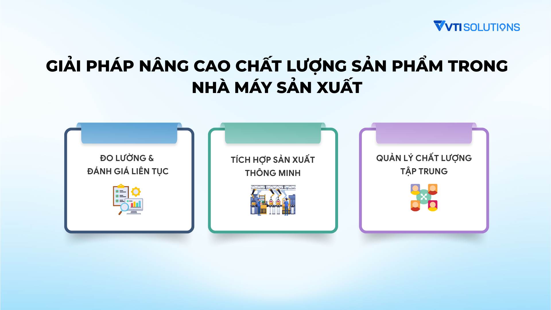 Giải pháp nâng cao chất lượng sản phẩm trong nhà máy sản xuất hiện đại