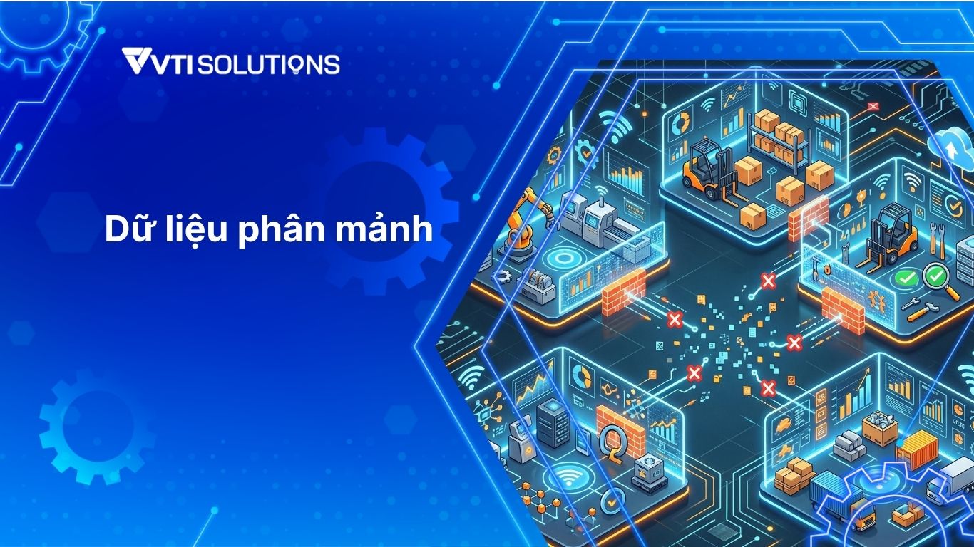 Dữ liệu phân mảnh trong sản xuất