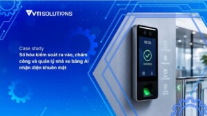 Số hóa kiểm soát ra vào, chấm công và quản lý nhà xe bằng AI nhận diện khuôn mặt