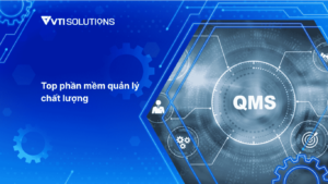 Top phần mềm quản lý chất lượng